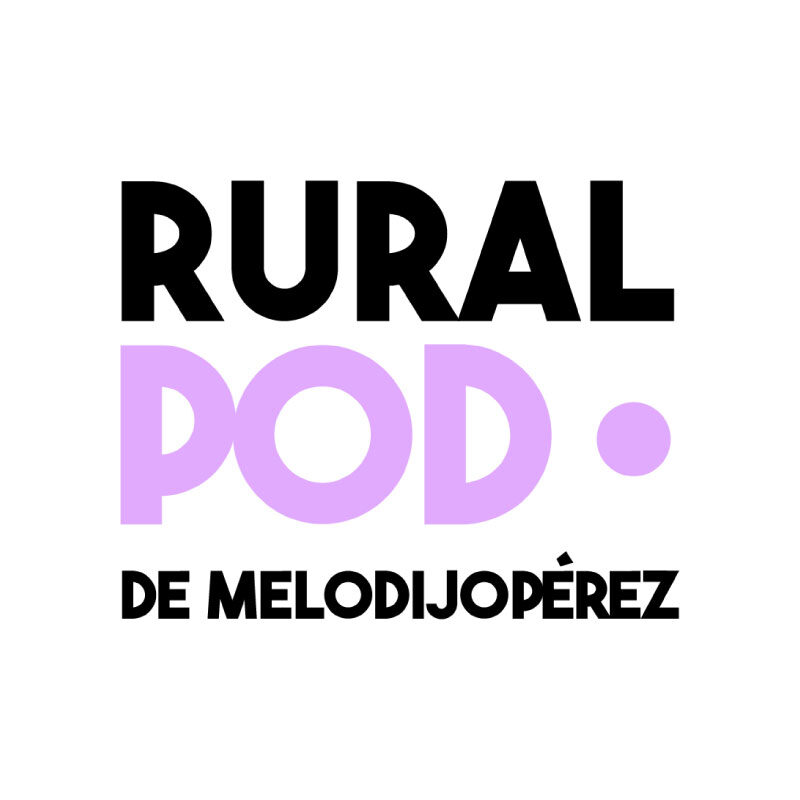 Ruralpod podcast | Melodijopérez agencia de comunicación rural en Asturias